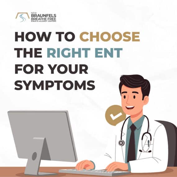 How to Choose the Right ENT for Your Symptoms